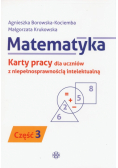 Matematyka Karty pracy dla uczniów z niepełnosprawnością intelektualną Część 3