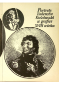 Portrety Tadeusza Kościuszki w grafice XVIII wieku