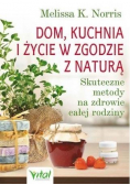 Dom kuchnia i życie w zgodzie z naturą