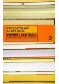 Powrót centrali Literatura nowej rzeczywistości