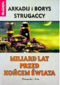 Miliard lat przed końcem świata