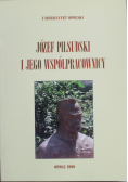 Józef Piłsudski i jego współpracownicy