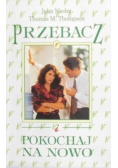Przebacz i pokochaj na nowo