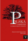 Polska i sąsiedzi na przestrzeni wieków. Prace