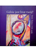 Gdzie jest brat twój Imre Amos i XX wiek + CD