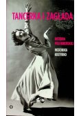 Tancerka i zagłada Historia Poli Nireńskiej