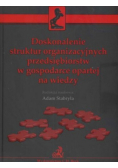 Doskonalenie struktur organizacyjnych przedsiębiorstw w gospodarce opartej na wiedzy