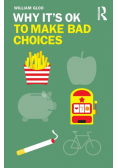 Why It's OK to Make Bad Choices