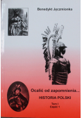 Ocalić od zapomnienia Historia Polski