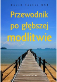Przewodnik po głębszej modlitwie