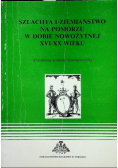 Szlachta i ziemiaństwo na Pomorzu w dobie nowożytnej XVI XX wieku