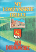 My, Łomżyńskie dzieci