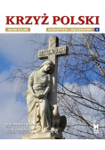 Krzyż Polski patriotyzm i męczeństwo