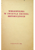 Wielkopolska w świetle źródeł historycznych