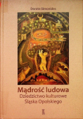 Mądrość ludowa Dziedzictwo kulturowe Śląska Opolskiego