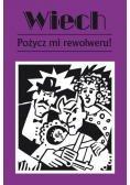 Pożycz mi rewolweru!