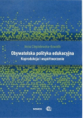 Obywatelska polityka edukacyjna. Koprodukcja i współtworzenie.