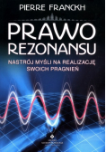 Prawo rezonansu Nastrój myśli na realizację swoich pragnień