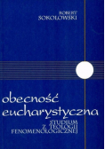 Obecność eucharystyczna studium z teologii fenomenologicznej