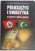 Półksiężyc i swastyka III Rzesza a świat arabski