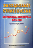 Zarządzanie strategiczne systemowa koncepcja biznesu