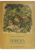 Dorota i jej towarzysze