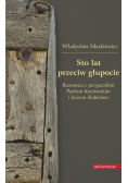 Sto lat przeciw głupocie