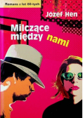 Milczące między nami
