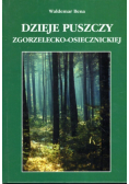 Dzieje puszczy Zgorzelecko Osiecznickiej