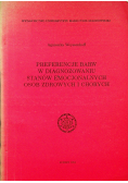 Preferencje barw w diagnozowaniu stanów emocjonalnych osób zdrowych i chorych
