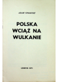 Polska wciąż na wulkanie