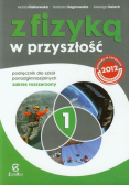 Z fizyką w przyszłość Podręcznik Część 1 Zakres rozszerzony