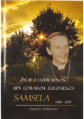 Życie i działalność BPA Edwarda Eugeniusza Samsela