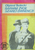 Barwne życie szarej eminencji