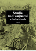Studia nad wojnami w Indochinach Tom 2