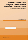 Przekształcanie spółek osobowych w spółki...