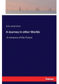 A Journey in other Worlds