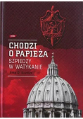 Chodzi o Papieża Szpiedzy w Watykanie