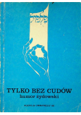 Tylko bez cudów humor żydowski