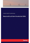 Naturrecht auf dem Grunde der Ethik
