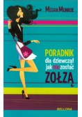 Poradnik dla dziewcząt jak nie zostać zołzą