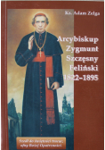 Arcybiskup Zygmunt Szczęsny Feliński 1822-1895