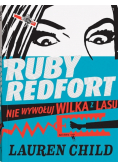 Ruby Redfort. Nie wywołuj wilka z lasu