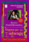 Kurs pozytywnego myślenia Sięgam po odwagę