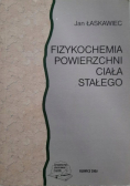 Fizykochemia powierzchni ciała stałego Łaskawiec