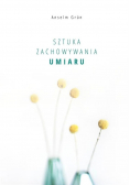 Sztuka zachowywania umiaru