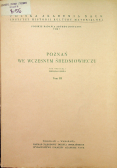 Poznań we wczesnym średniowieczu tom III