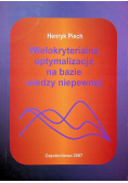 Wielokryterialna optymalizacja na bazie wiedzy niepewnej