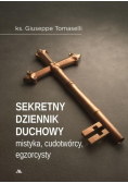 Sekretny dziennik duchowy mistyka cudotwórcy egzorcysty