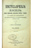 Encyklopedja kościelna Tom XXVIII 1905r